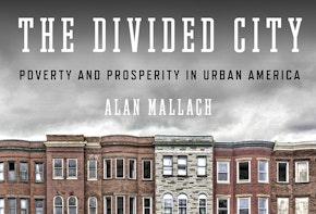 the cover of the book the divided city poverty and prosperity in urban america